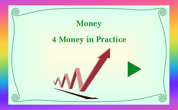 watch video - Money - Part 4 Money in Practice