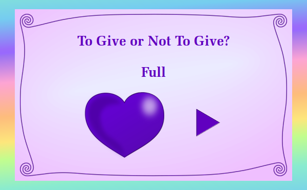 watch full video - To Give or Not To Give