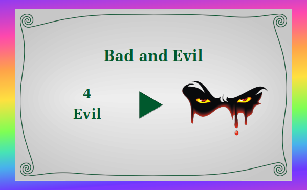 watch video - Bad and Evil - Part 4 Evil