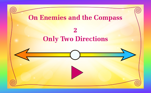 On Enemies and the Compass Part 2 Only Two Directions - Watch and listen