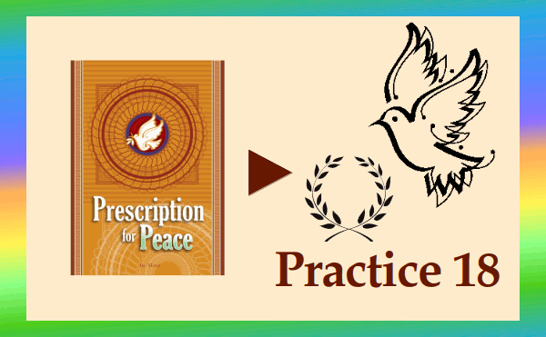 Prescription for Peace - Practice 18
