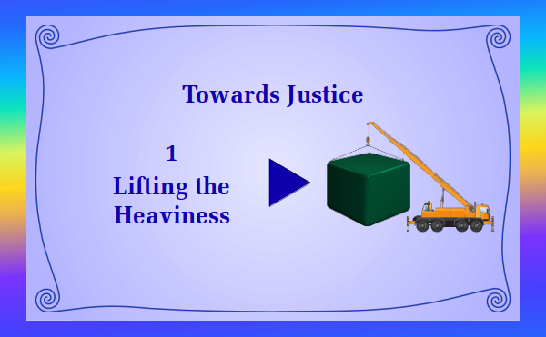 Towards Justice - Part 1 Lifting the Heaviness - Watch and listen