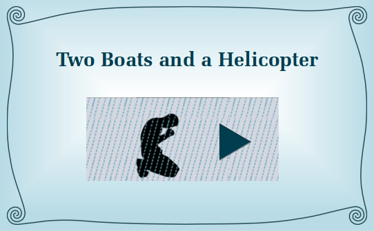 watch video - Two Boats and a Helicopter
